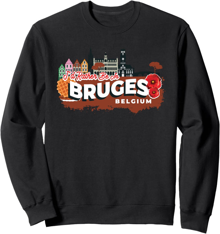 Ich wäre lieber in Brügge Belgien Souvenir Sweatshirt