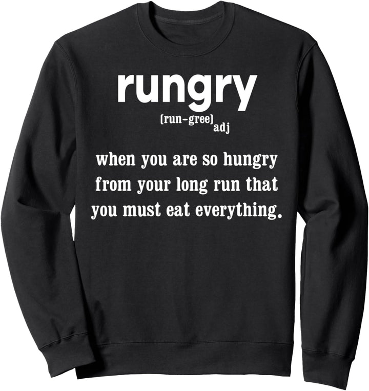 Rungry Definition Funny Hungry Runner Marathon Running Sweatshirt