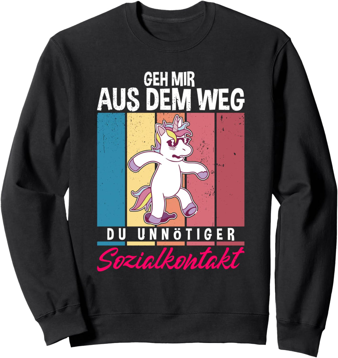 Geh mir aus dem Weg du unnötiger Sozialkontakt Einhorn Sweatshirt