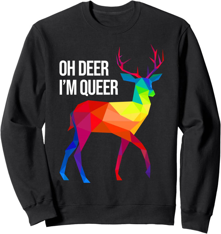 Oh Deer I'm Queer T-Shirt I LGBT Regenbogen I Gay Pride Sweatshirt