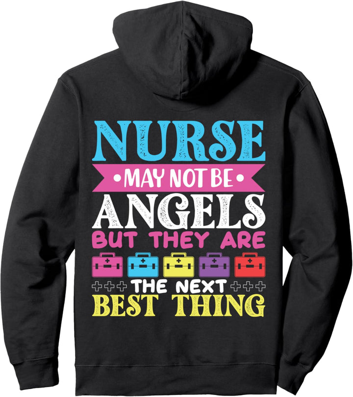 Krankenschwestern sind vielleicht keine Engel, aber sie sind das Nächstbeste Pullover Hoodie