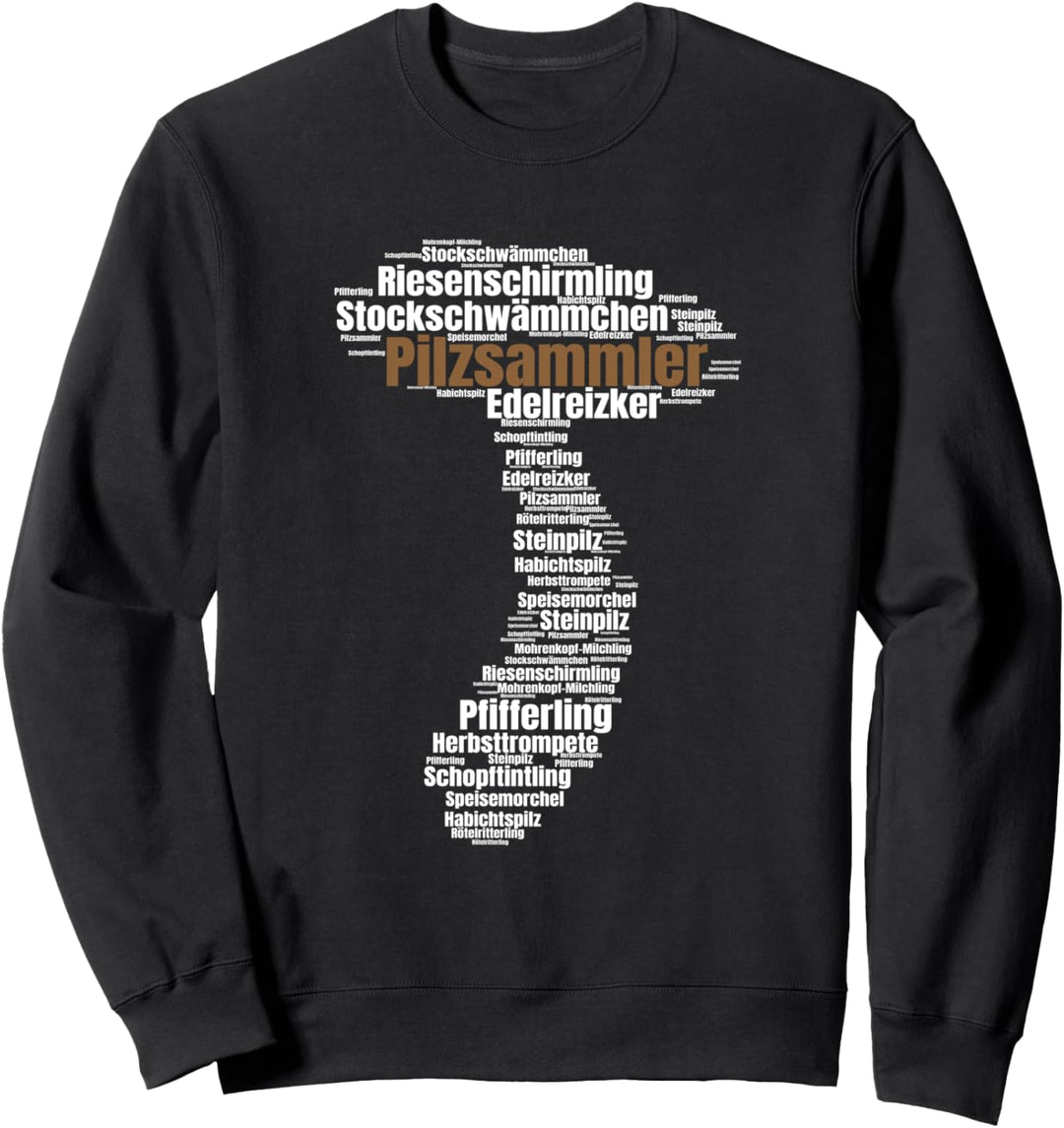 Steinpilz Mushroom Pilzsammler Pilz Sweatshirt