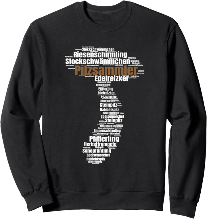 Steinpilz Mushroom Pilzsammler Pilz Sweatshirt