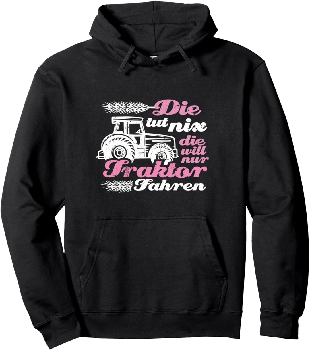 Die Tut Nix Die Will Nur Traktor Fahren Landwirtin Trecker Pullover Hoodie