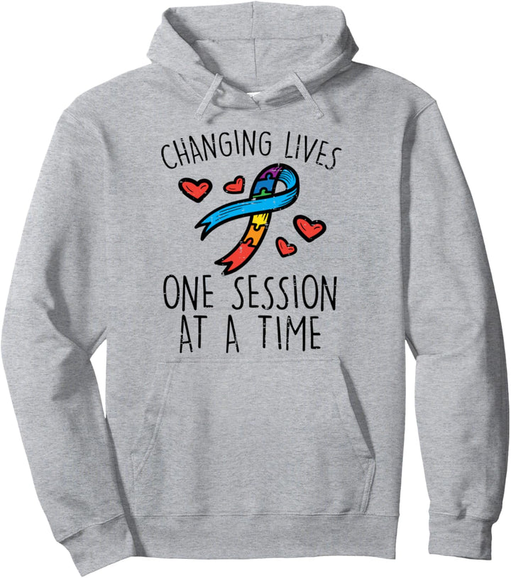 Changin Lives One Session At A Time Autism Awareness Teacher Pullover Hoodie