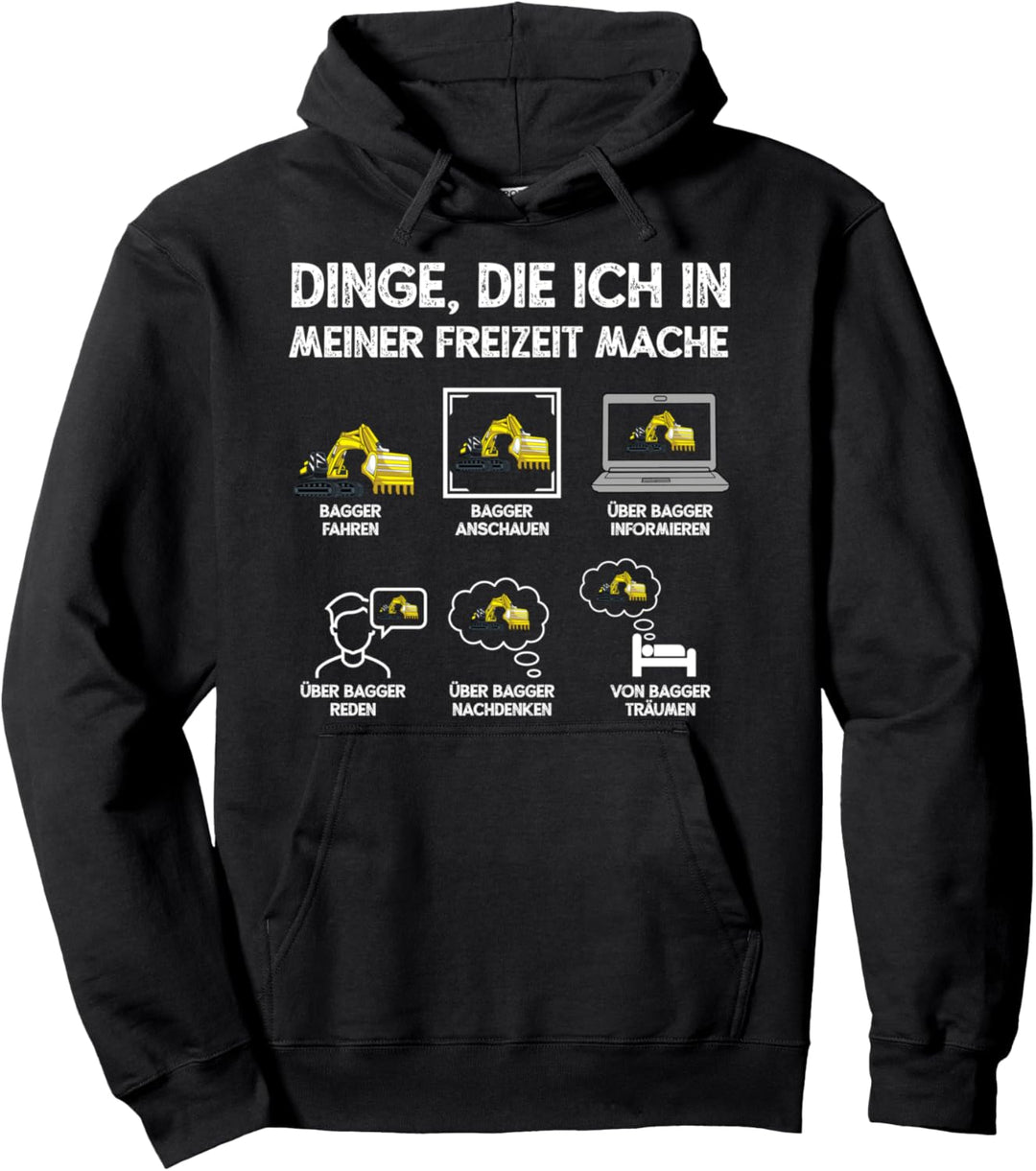 Baggerfahrer Dinge die ich in meiner Freizeit mache Bagger Pullover Hoodie