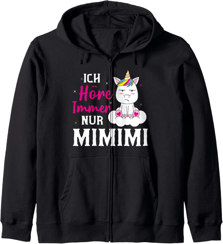 Ich Höre Immer Nur MiMiMi Funshirt Statement Einhorn Kapuzenjacke