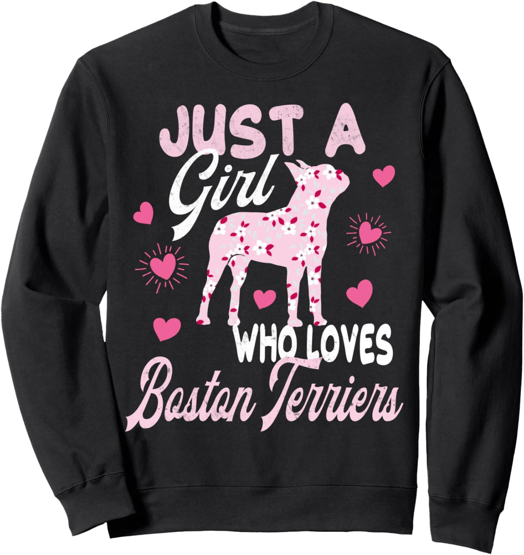 Boston Terrier Dog Lover Just A Girl Who Loves Cute Sweatshirt