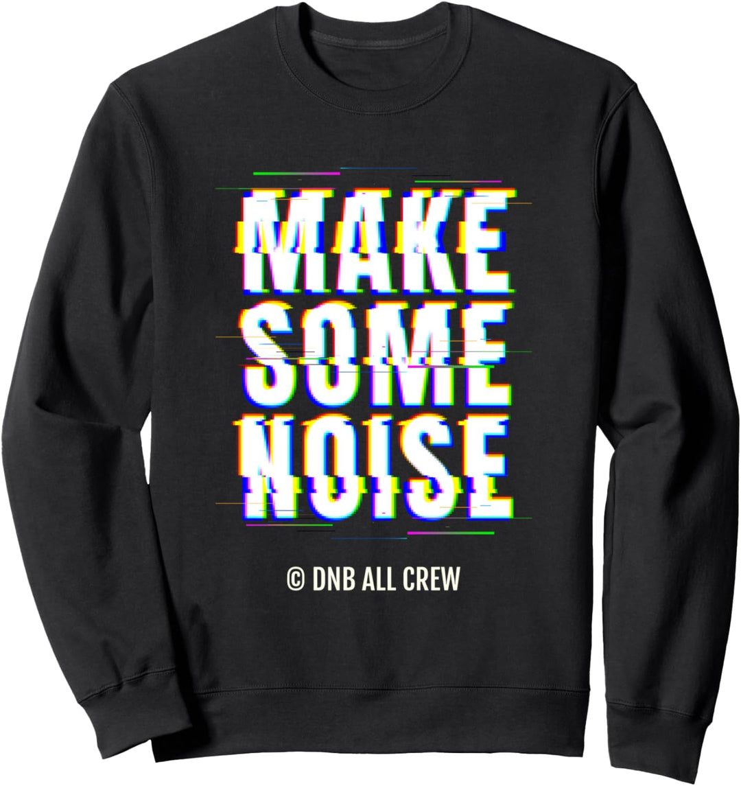Trommel- und Bassmusik Liquid Jungle Make Some Noise DnB Sweatshirt