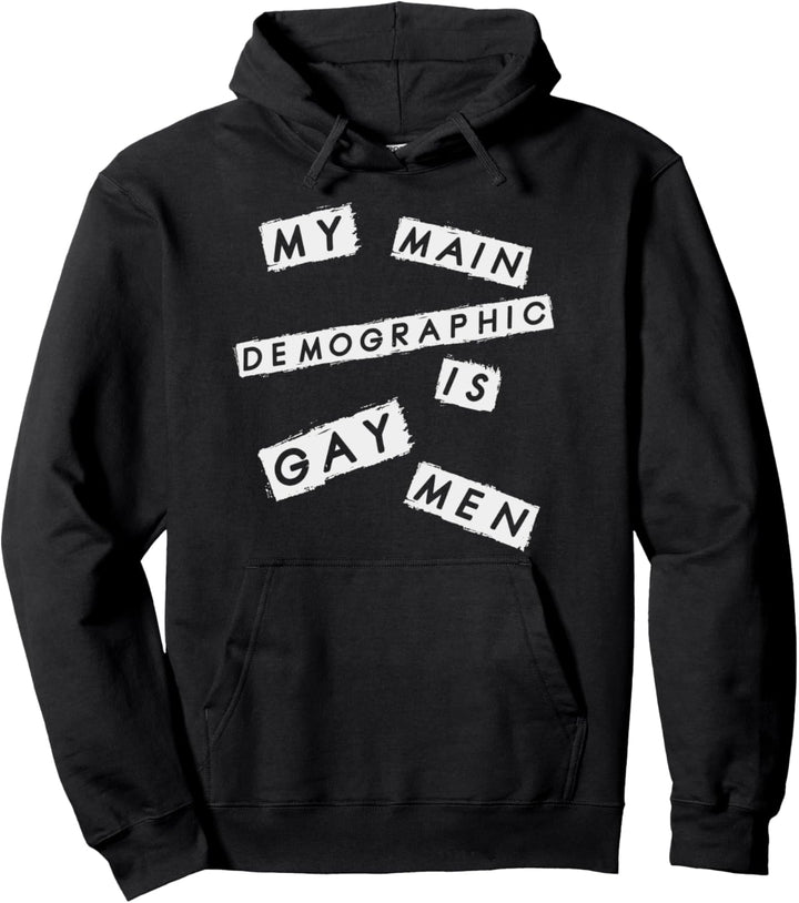 Homosexuell Stolz LGBT Stolz Meine Hauptdemografie ist Pullover Hoodie