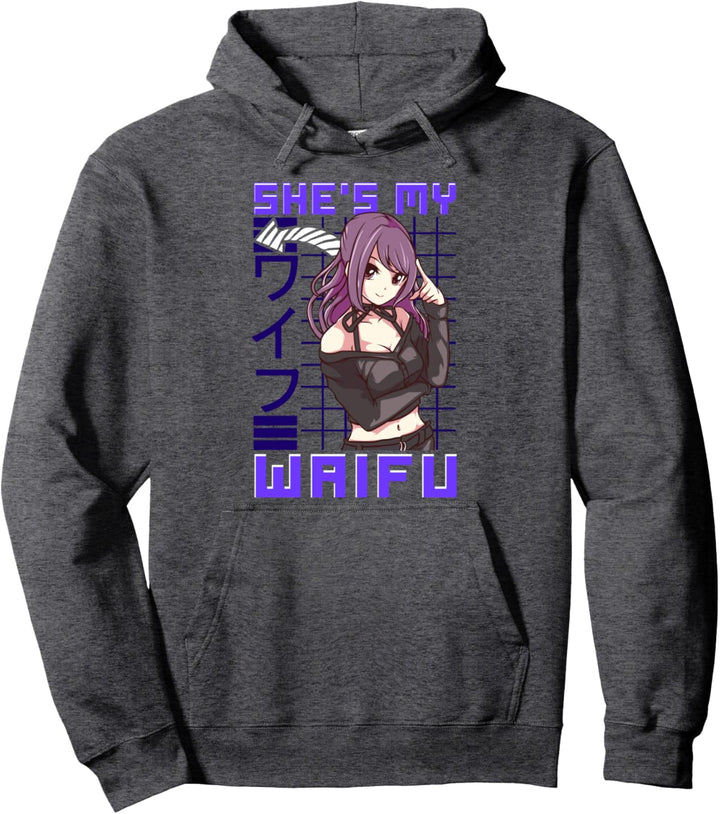 Cute She's My Waifu Anime Girl Obsessed Kawaii Pullover Hoodie