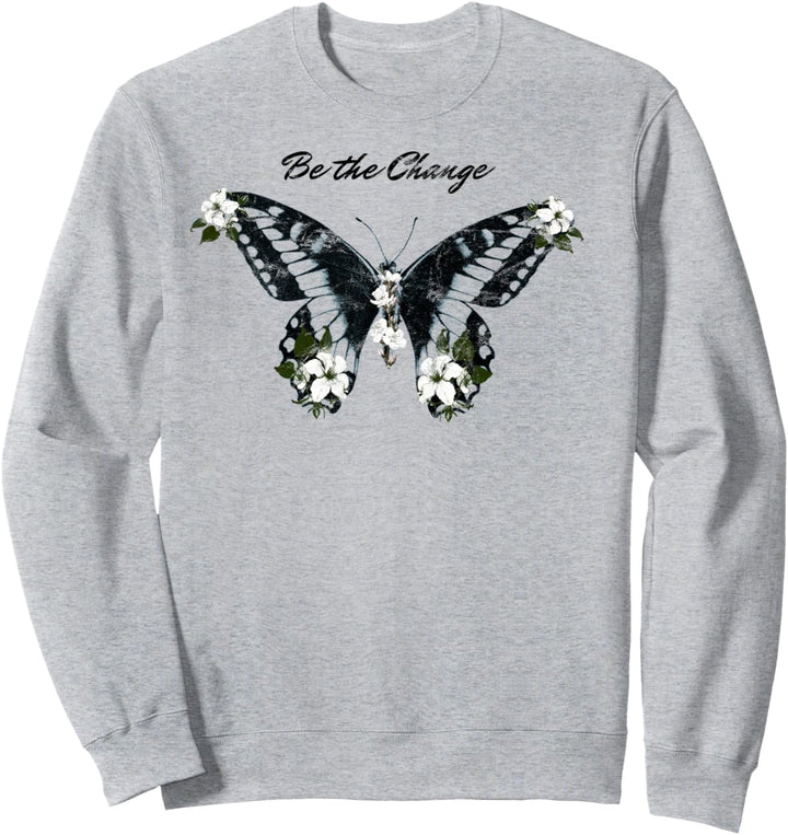 Trendy Be The Change Butterfly Sweatshirt