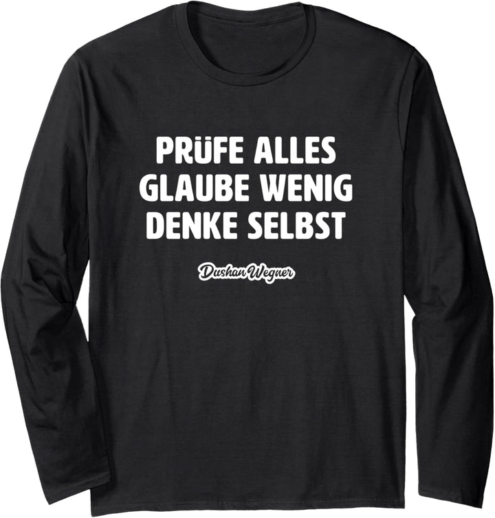 Prüfe alles, glaube wenig, denke selbst Langarmshirt