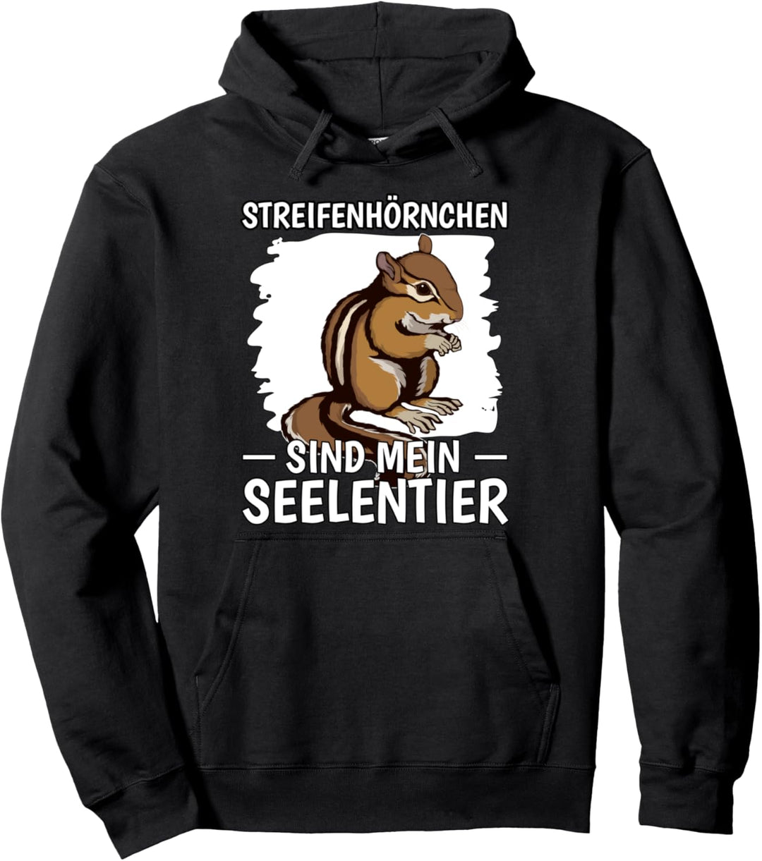 Streifenhörnchen sind mein Seelentier Streifenhörnchen Pullover Hoodie