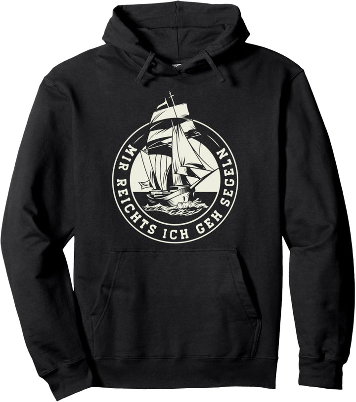 Mir reichts ich geh Segeln - Segelbekleidung Pullover Hoodie