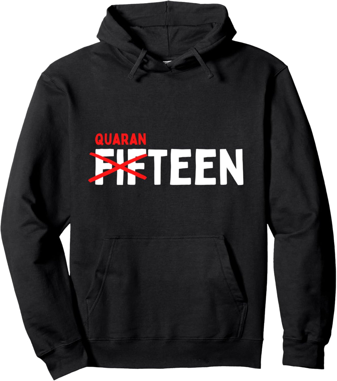 Fifteen Quaranteen 15. Geburtstag Quarantäne Teenager Pullover Hoodie