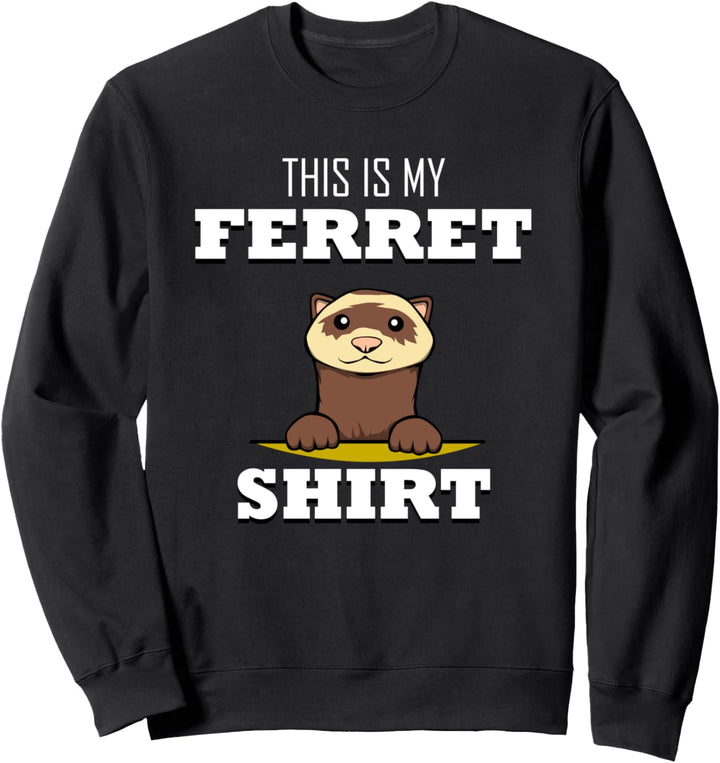 Frettchen Spruch Humorvoller Nager Nagetier Sweatshirt