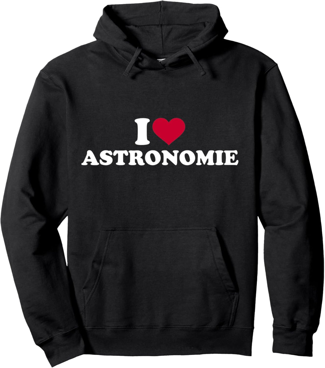 Ich liebe Astronomie Pullover Hoodie