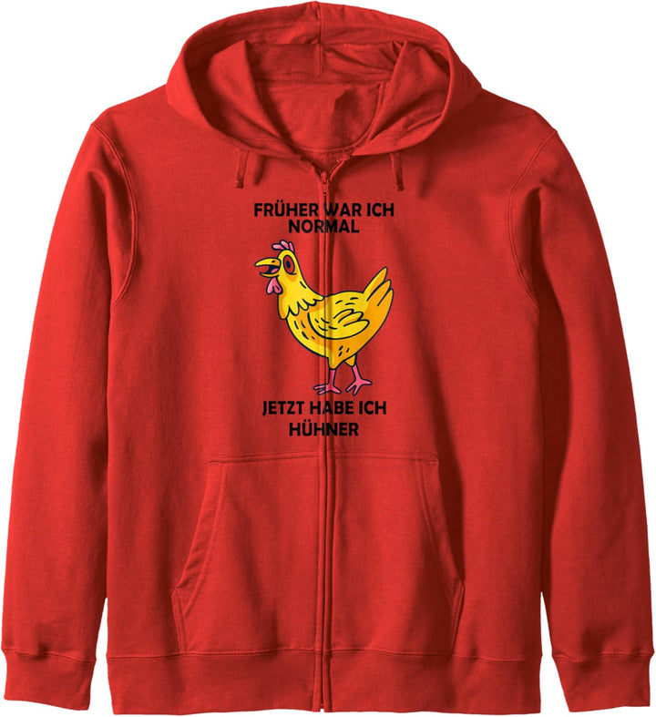 Früher war ich normal – jetzt habe ich Hühner Kapuzenjacke