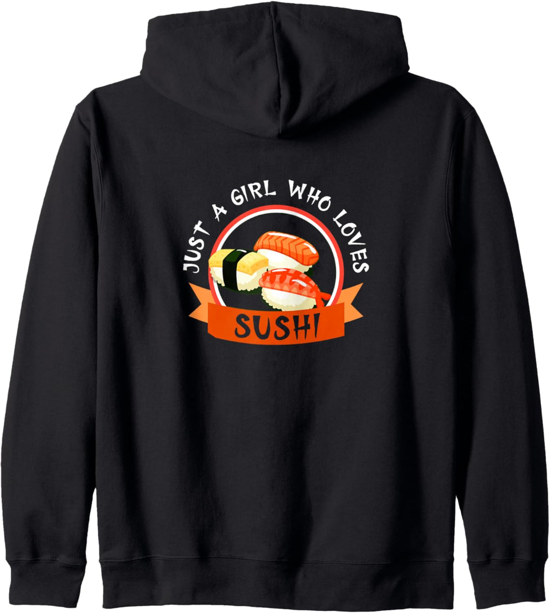 Just A Girl Who Loves Sushi Kawaii Japanisches Essen Japan Kapuzenjacke
