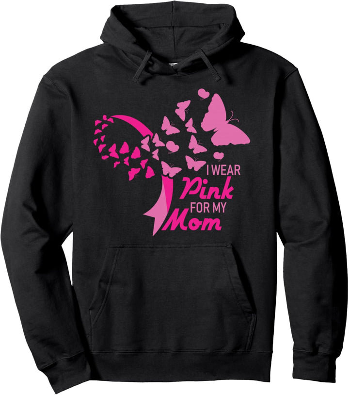 I Wear Pink for My Mom Breast Cancer Awareness Supporter Pullover Hoodie
