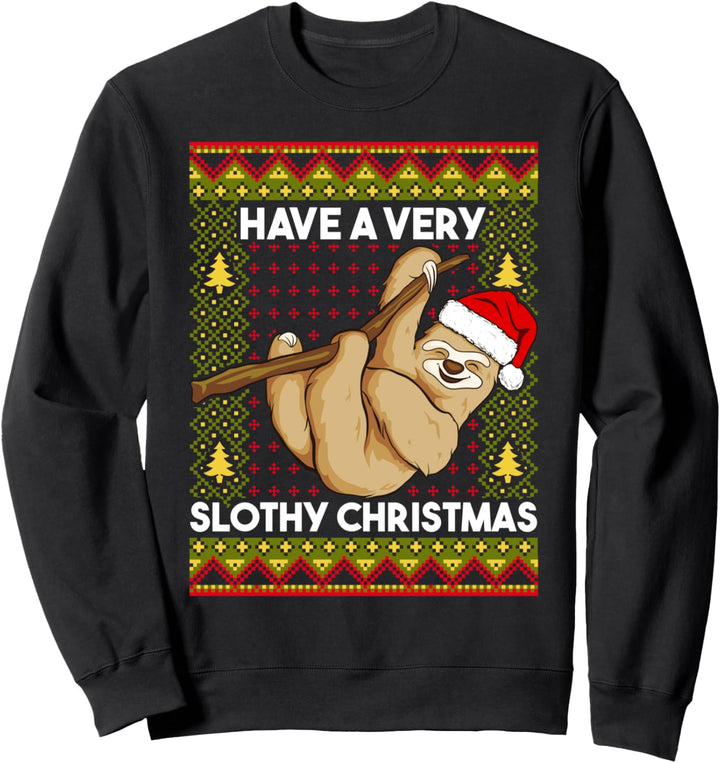 Haben Sie ein sehr Slothy Christmas-Sloth Geschenk Sweatshirt