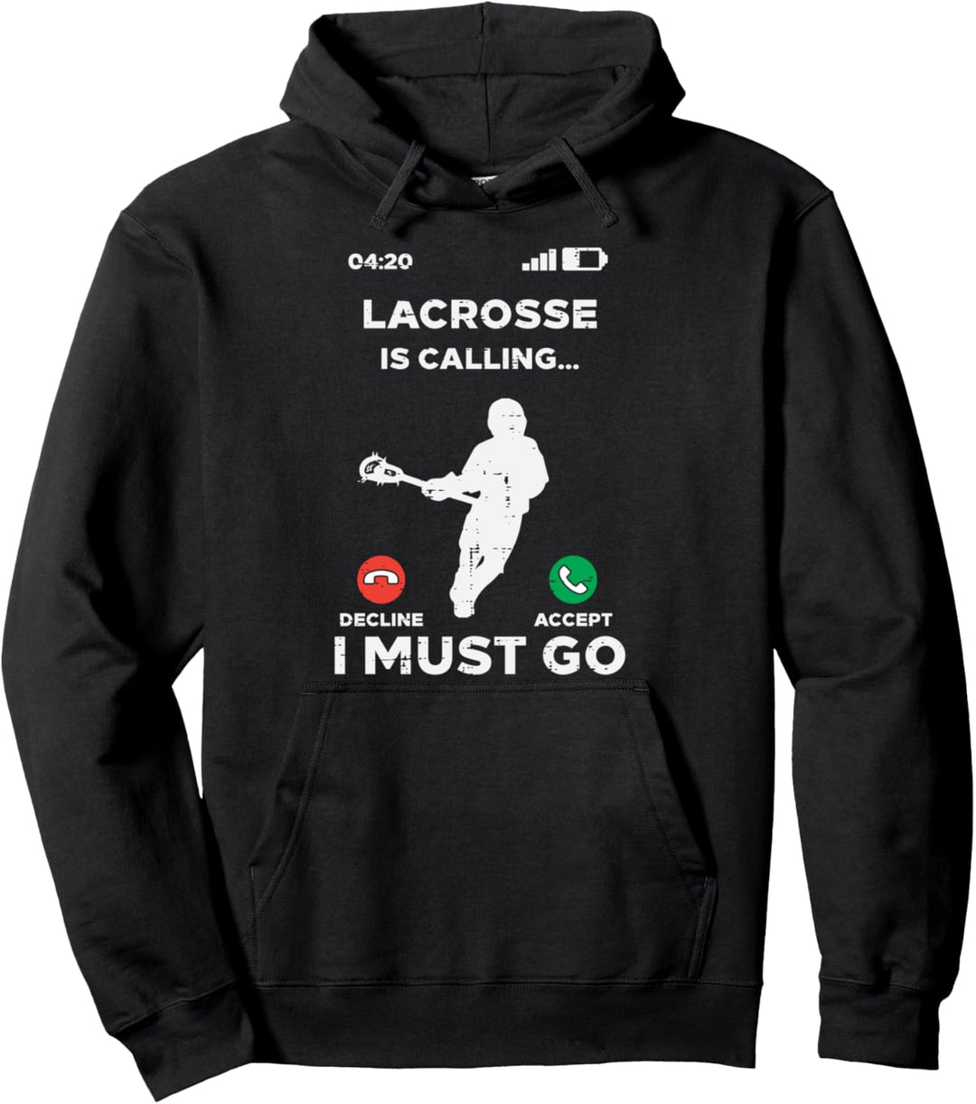 Lacrosse Calling I Must Go Funny Lax Player Men Women Kids Pullover Hoodie