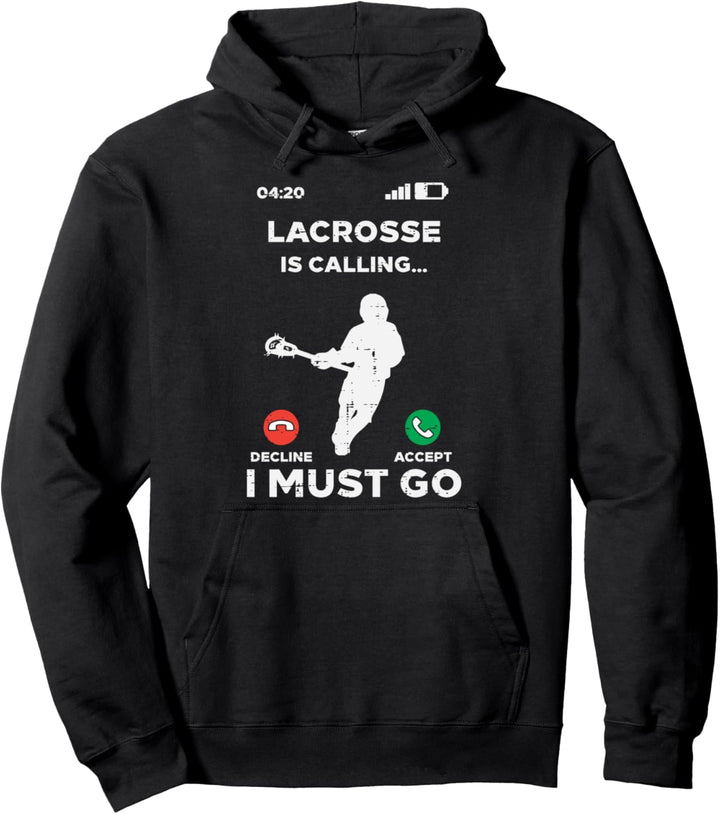 Lacrosse Calling I Must Go Funny Lax Player Men Women Kids Pullover Hoodie