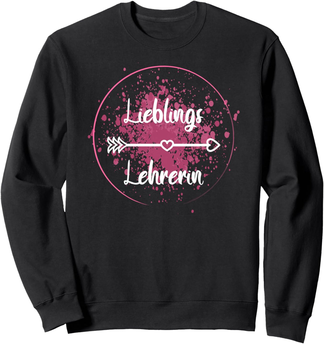 Lieblings Lehrerin - Abschied Schulklasse - Abschluss Klasse Sweatshirt