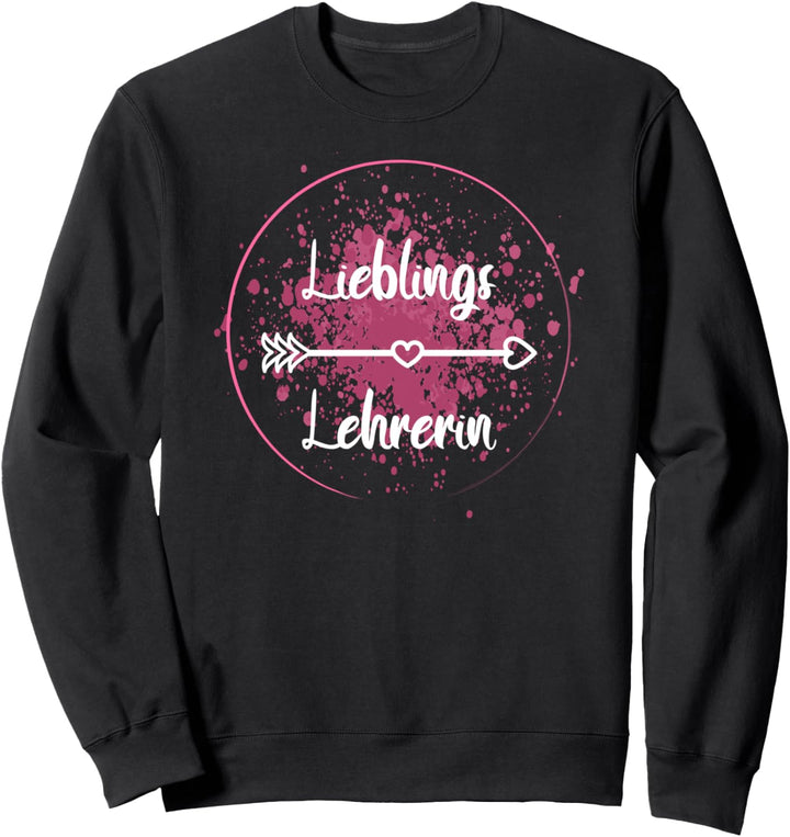 Lieblings Lehrerin - Abschied Schulklasse - Abschluss Klasse Sweatshirt