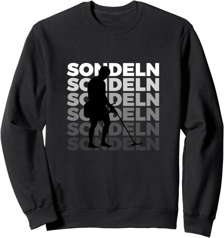 Sondeln Sondengänger Sweatshirt