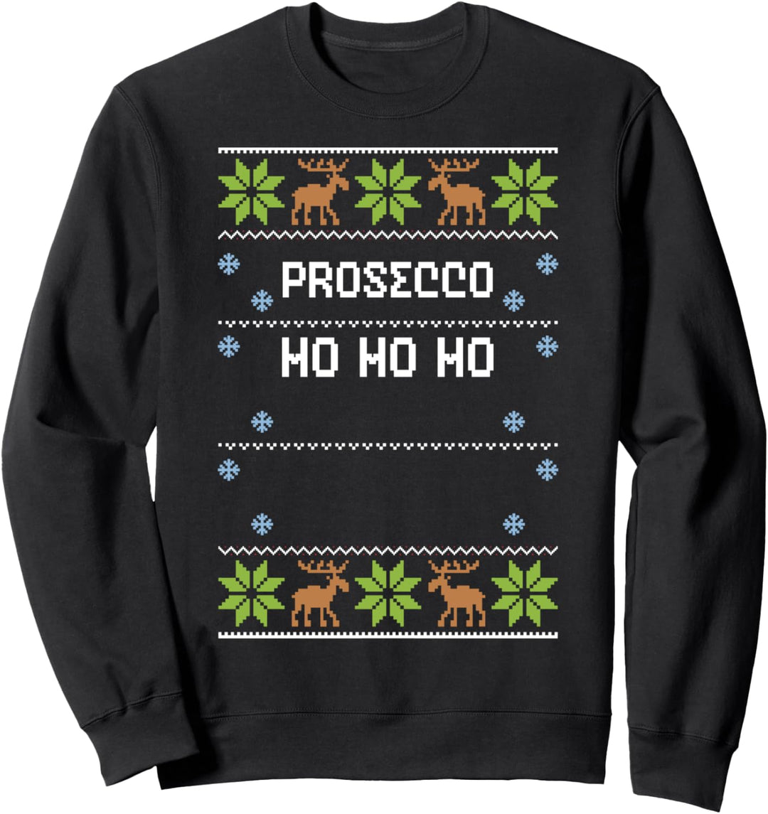 Prosecco: Prosecco Ho Ho Ho - Ugly Christmas Sweatshirt