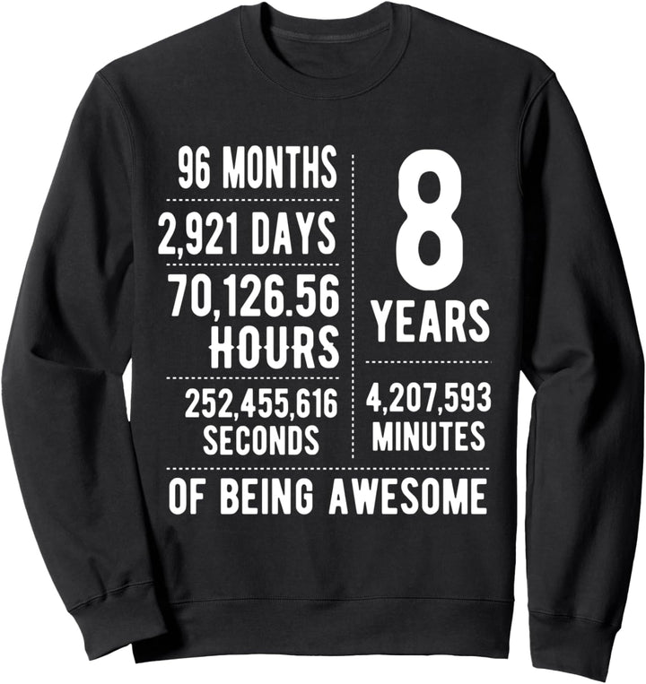 Geburtstagsidee für Jungen und Mädchen, lustig, 8 Jahre alt Sweatshirt