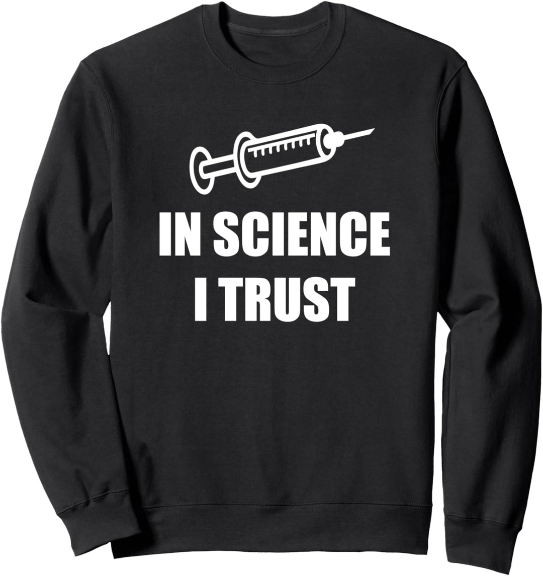 In Science I trust - Impfung Sweatshirt