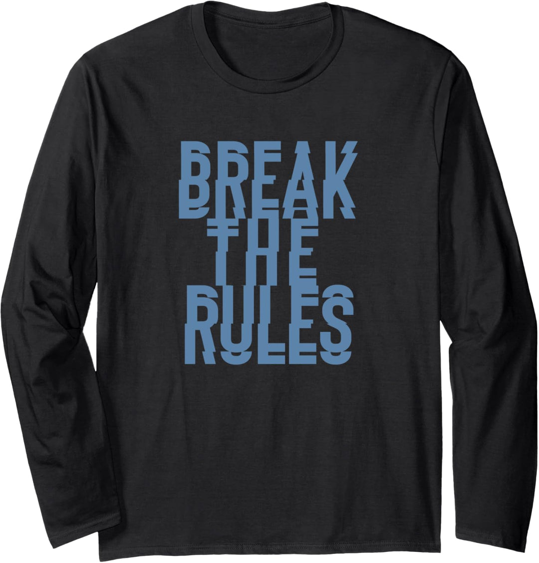 Die Regeln brechen Langarmshirt