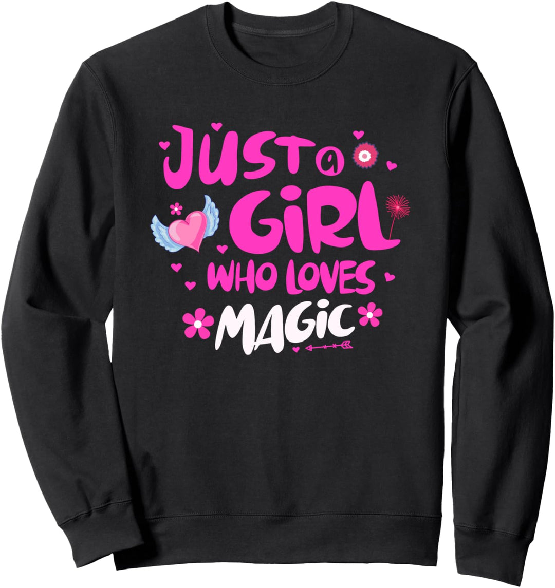 Just a Girl Who Loves Magic Sweatshirt