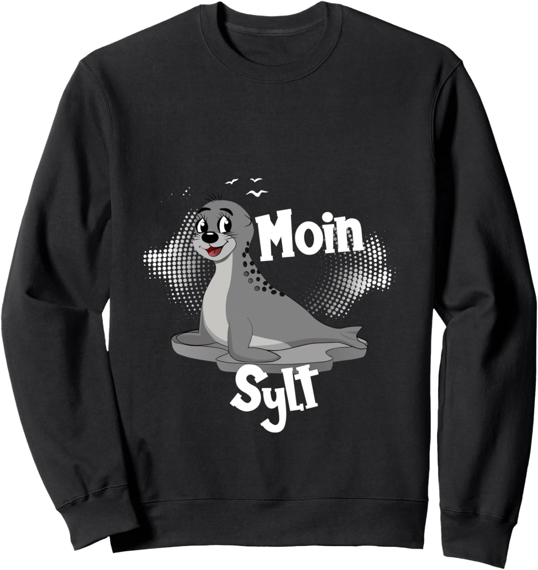 Moin Sylt mit Seehund für Strandurlaub an Küste und Meer Sweatshirt