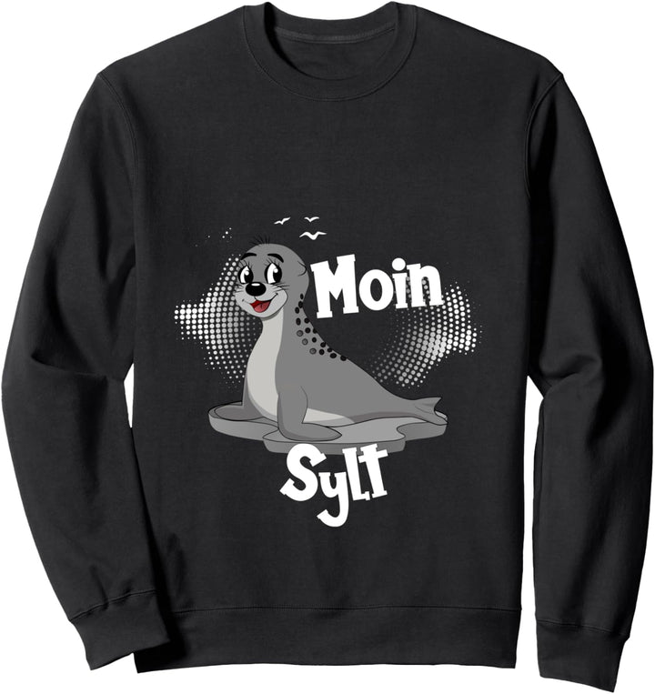 Moin Sylt mit Seehund für Strandurlaub an Küste und Meer Sweatshirt