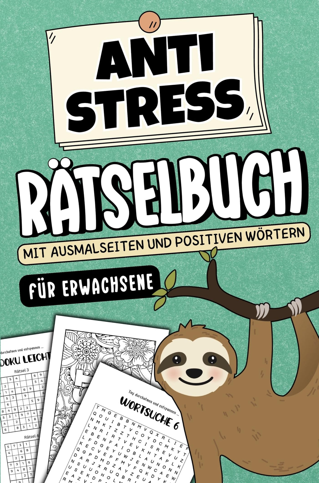 Anti Stress Rätselbuch für Erwachsene - Mit Ausmalseiten und positiven Wörtern: Entspannung Geschenk