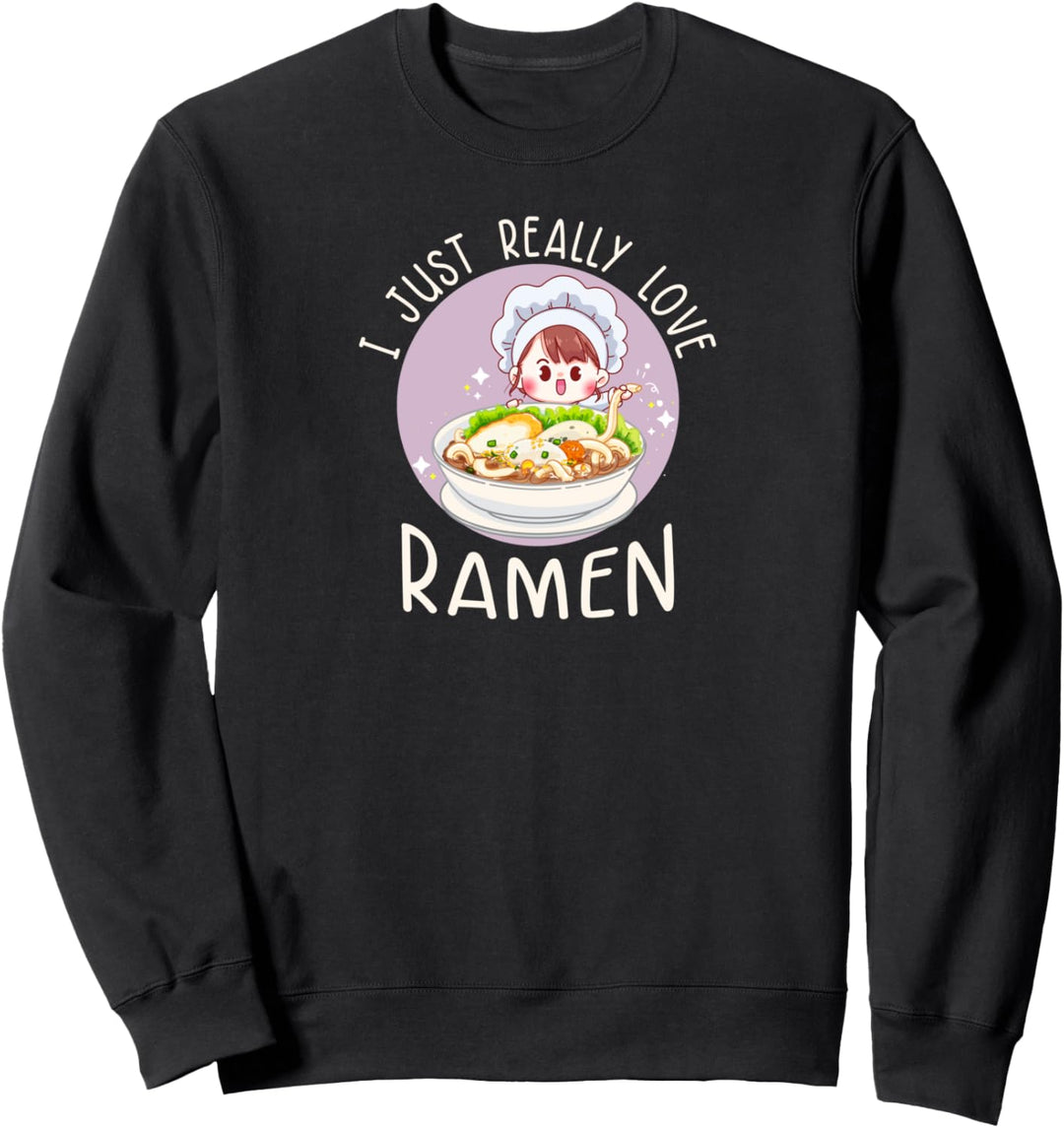 i just really love Ramen Girl Cool Manga japanese Kawaii Sweatshirt