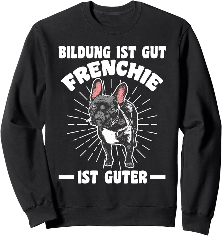 Hund Schüler Schule Lehrer Student Frenchie Sweatshirt