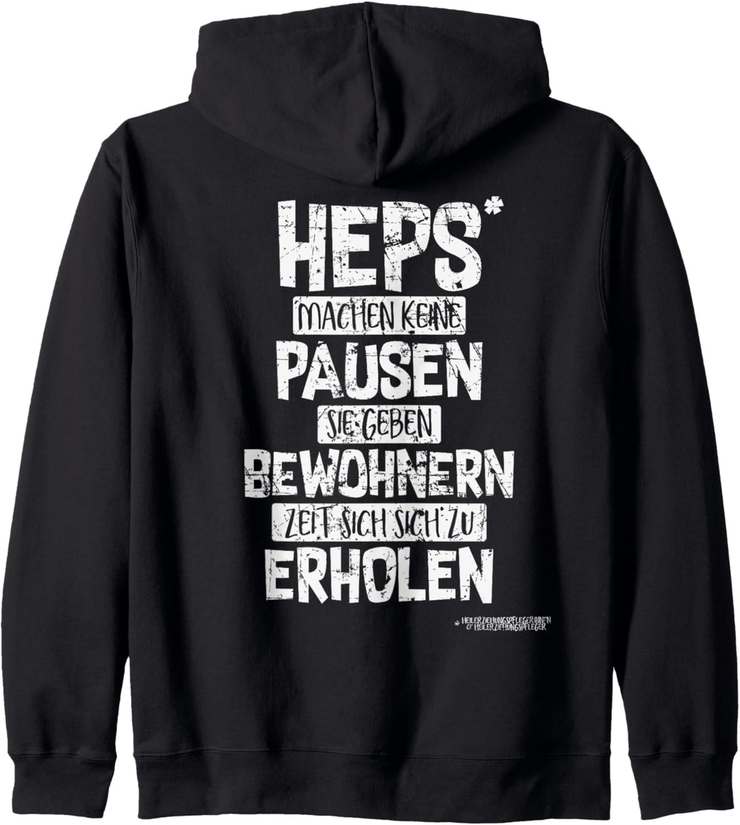 Heps machen keine Pause Sie geben Zeit HEP Soziale Berufe Kapuzenjacke