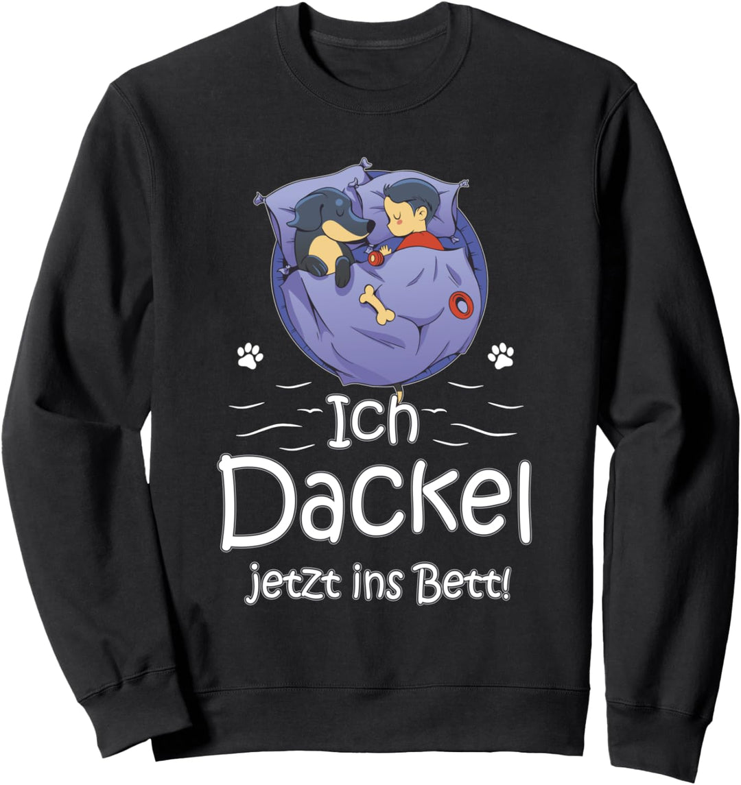 Hund Dackel Offizielles Schlaf Ich Dackel Jetzt Ins Bett Sweatshirt