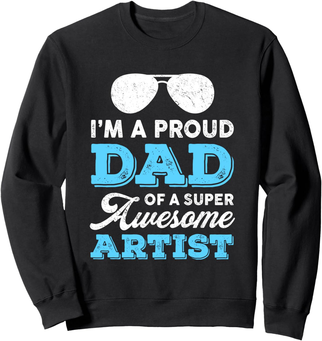 Proud Dad Super Awesome Artist Designer Dad Father's Day Sweatshirt