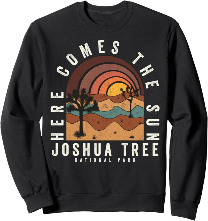 Vintage Retro Style Here comes sun Joshua Tree National Park Sweatshirt