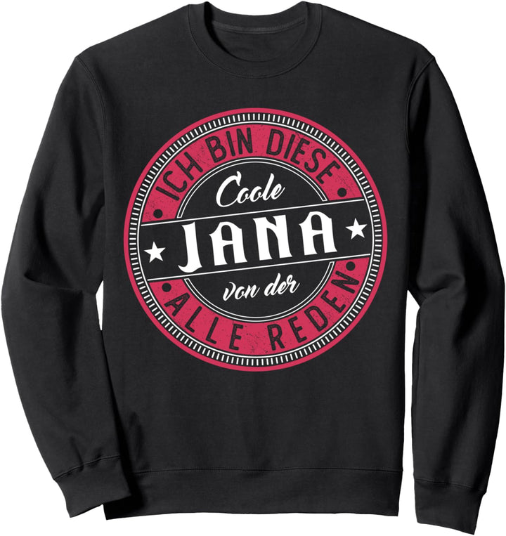 Jana | Ich bin diese Coole Jana Sweatshirt