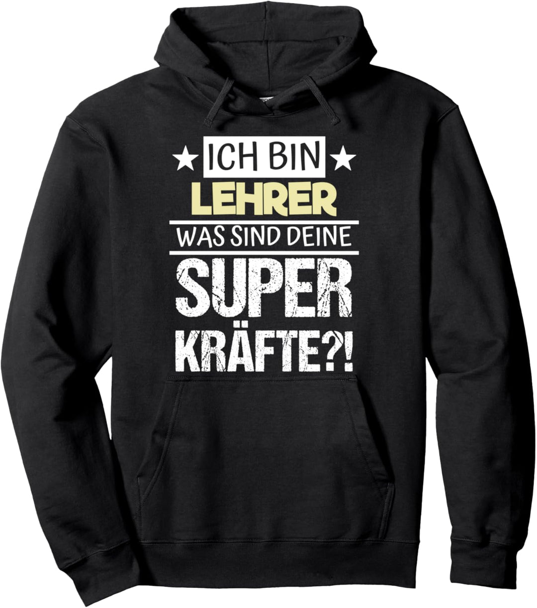 Lehrer Shirt Schule Superkräfte Spruch Job Beruf Arbeits Pullover Hoodie