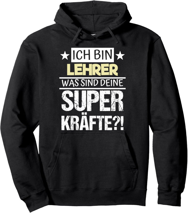 Lehrer Shirt Schule Superkräfte Spruch Job Beruf Arbeits Pullover Hoodie