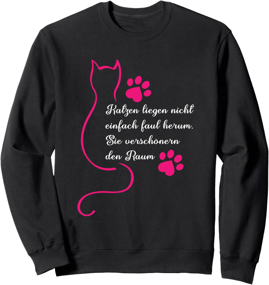 Niedliche Katze Kätzchen verschönern Raum Spruch Katzen Sweatshirt