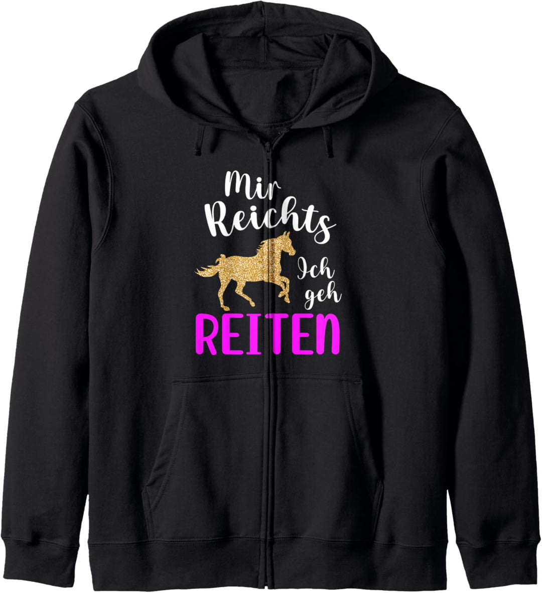 Mir Reichts Ich Geh Reiten - Reiten Pferde Kapuzenjacke